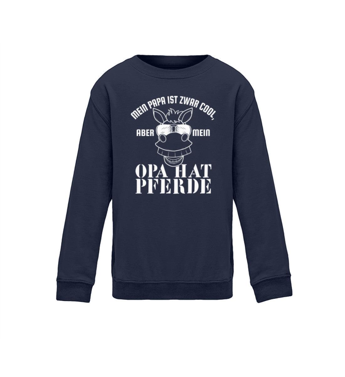 Papa ist cool aber Opa hat Pferde · Kinder Sweatshirt-Kinder Sweatshirt-Oxford Navy-12/14 (152/164)-Agrarstarz
