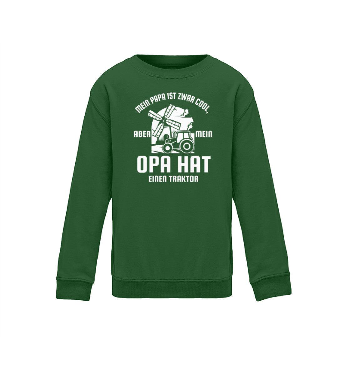 Papa ist cool aber Opa hat Traktor · Kinder Sweatshirt-Kinder Sweatshirt-Bottle Green-12/14 (152/164)-Agrarstarz