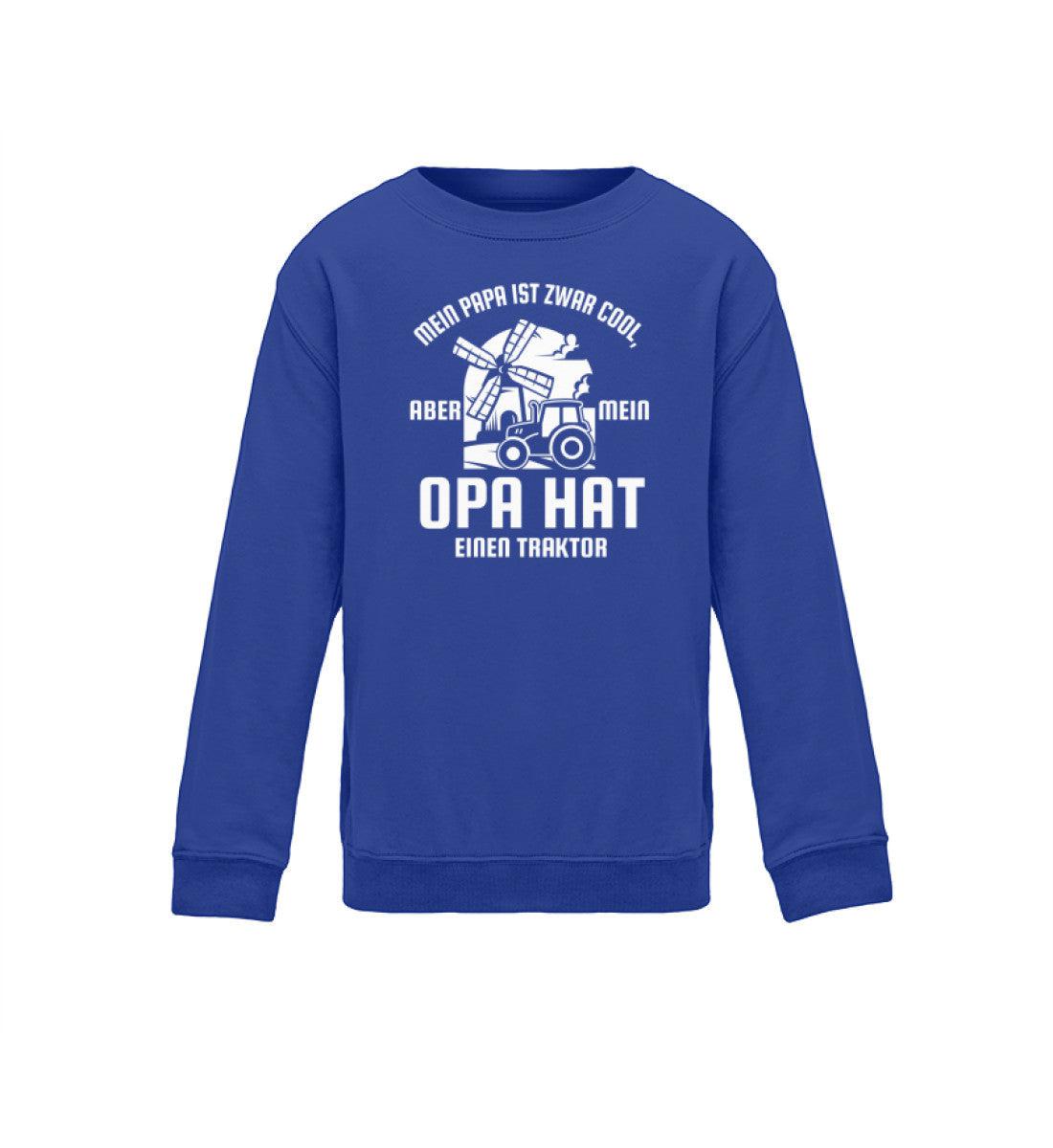 Papa ist cool aber Opa hat Traktor · Kinder Sweatshirt-Kinder Sweatshirt-Royal Blue-12/14 (152/164)-Agrarstarz