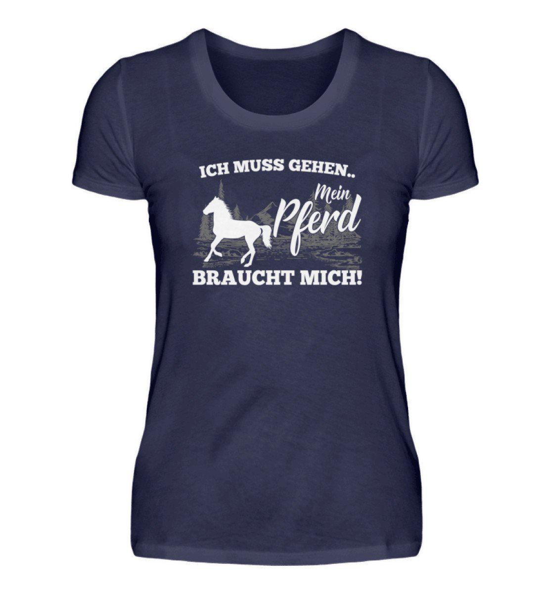 Pferd braucht mich · Damen T-Shirt-Damen Basic T-Shirt-Navy-S-Agrarstarz