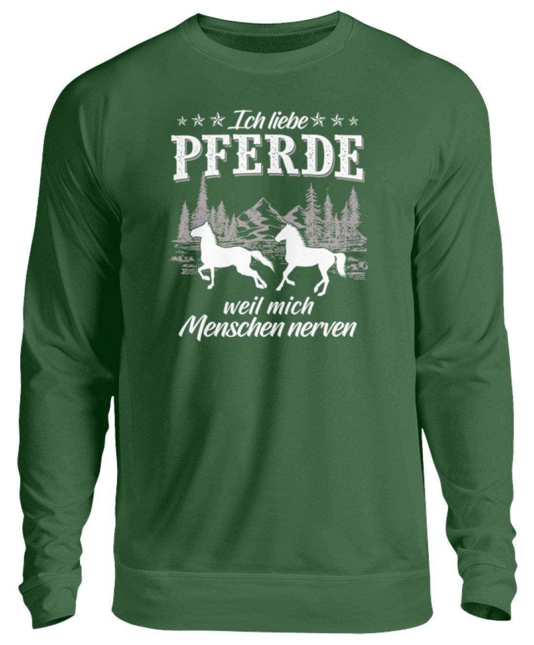 Pferde Menschen nerven · Unisex Sweatshirt Pullover-Unisex Sweatshirt-Bottle Green-S-Agrarstarz