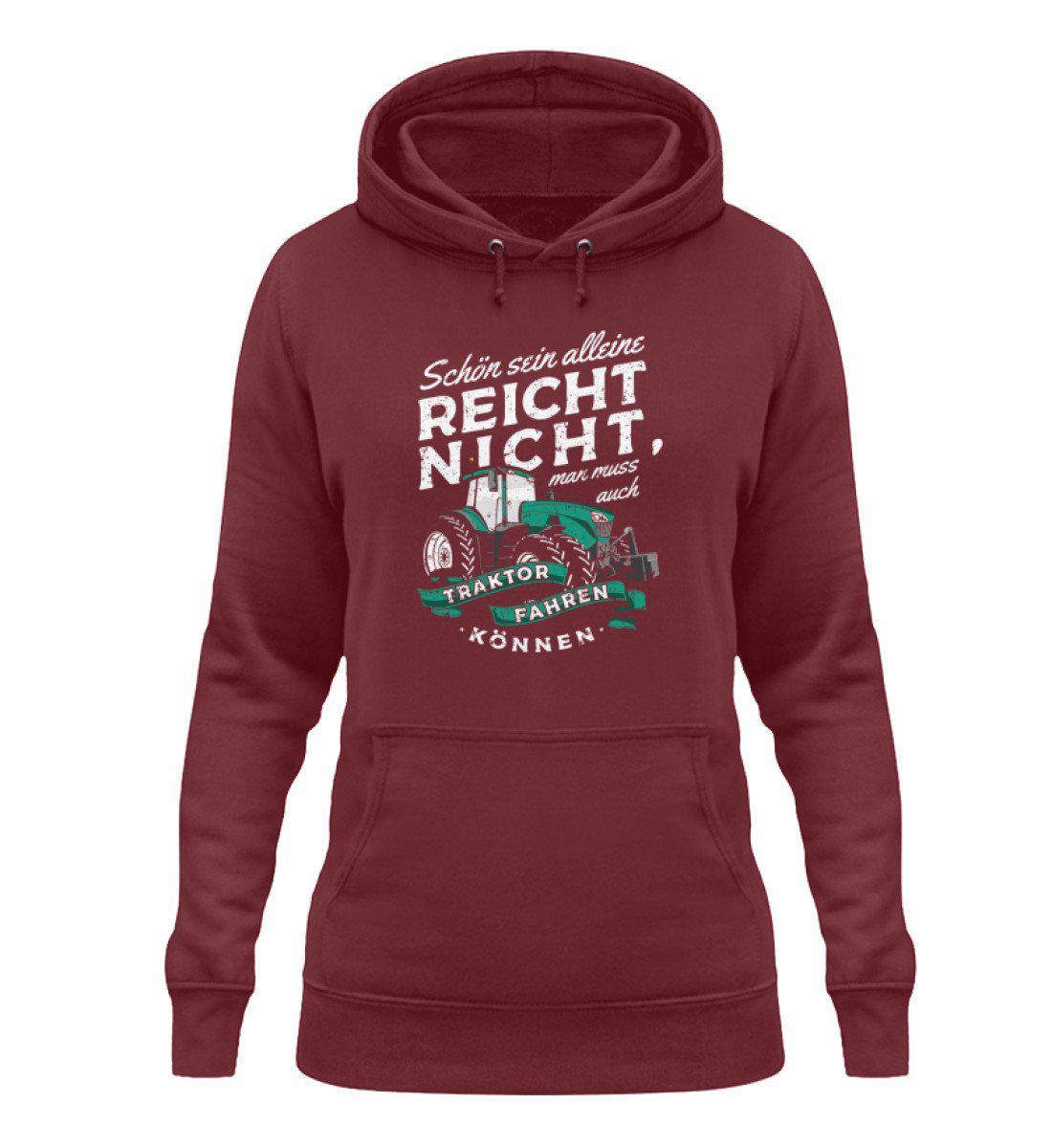 Schön sein alleine reicht nicht · Damen Hoodie-Damen Hoodie-Burgundy-XS-Agrarstarz