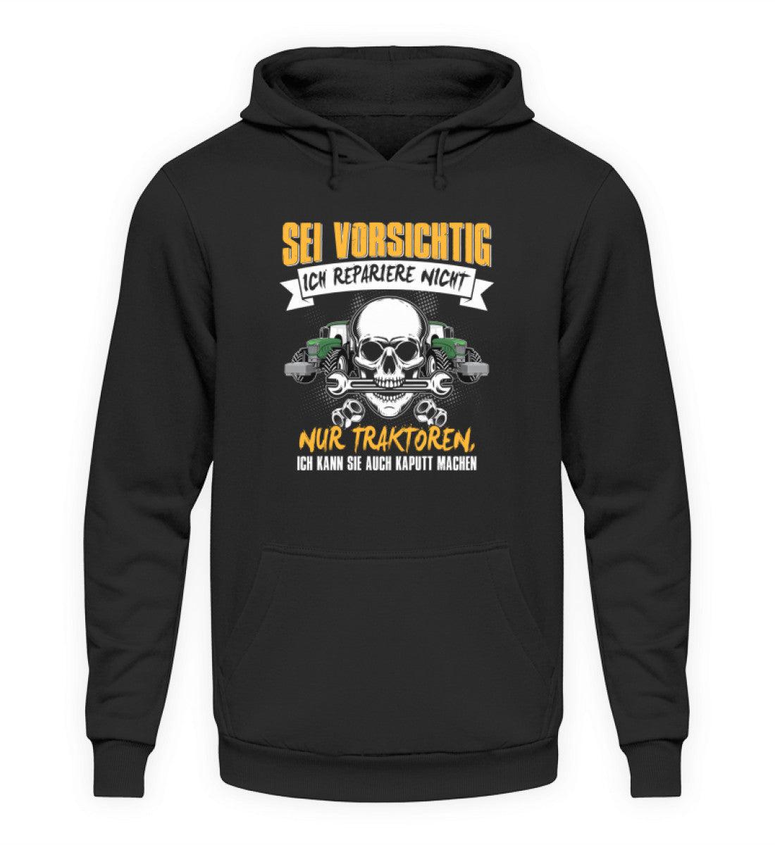 Sei vorsichtig ich repariere Traktoren · Unisex Kapuzenpullover Hoodie-Unisex Hoodie-Deep Black-XS-Agrarstarz