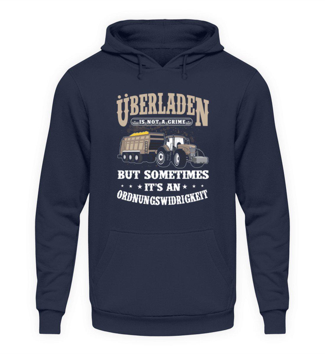 Überladen is not a crime · Unisex Kapuzenpullover Hoodie-Unisex Hoodie-Oxford Navy-S-Agrarstarz